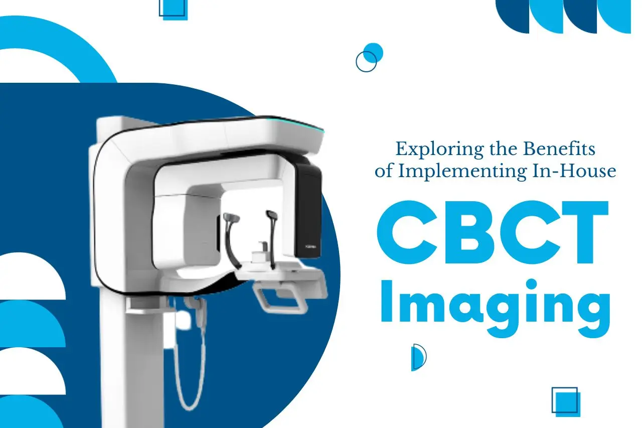 exploring the benefits of implementing in house cbct imaging